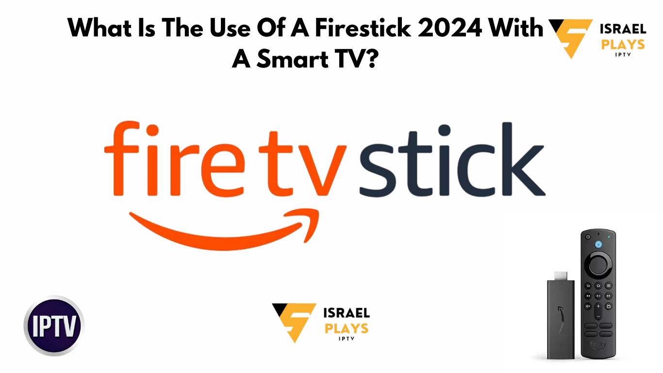 Firestick 2024 With A Smart TV